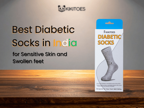 Best Diabetic Socks in India for Sensitive Skin and Swollen Feet - Kikitoes