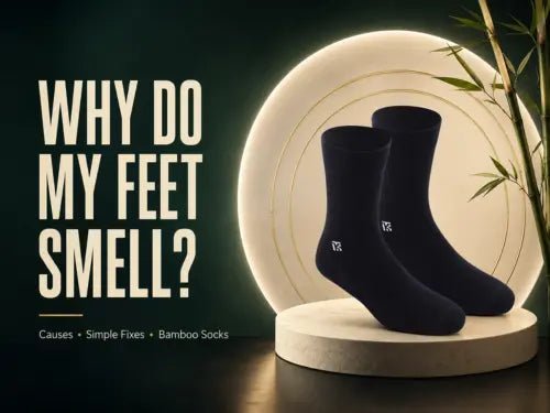Why Do My Feet Smell? Causes, Simple Fixes and How Bamboo Socks for Men Can Help - Kikitoes