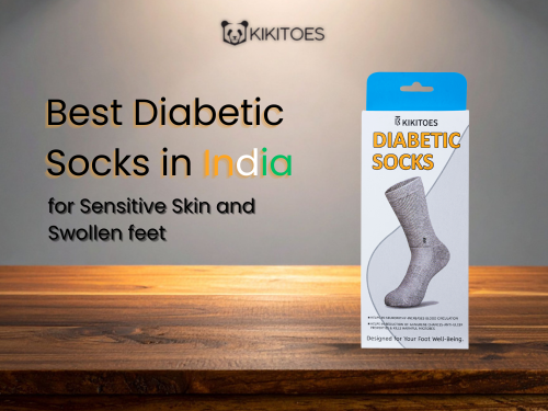 Best Diabetic Socks in India for Sensitive Skin and Swollen Feet