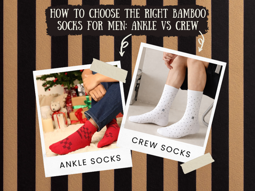 How to Choose the Right Bamboo Socks for Men: Ankle vs Crew